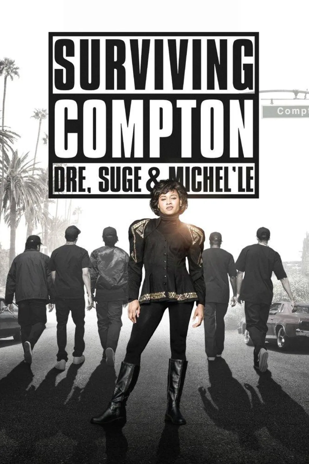 Surviving Compton: Dre, Suge & Michel'le